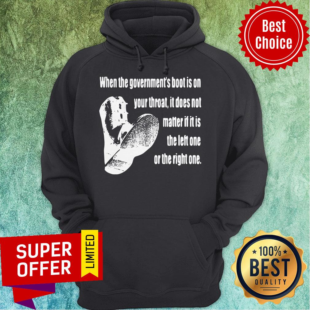 Premium When The Government’s Boot Is On Your Throat Shirt - Image 3