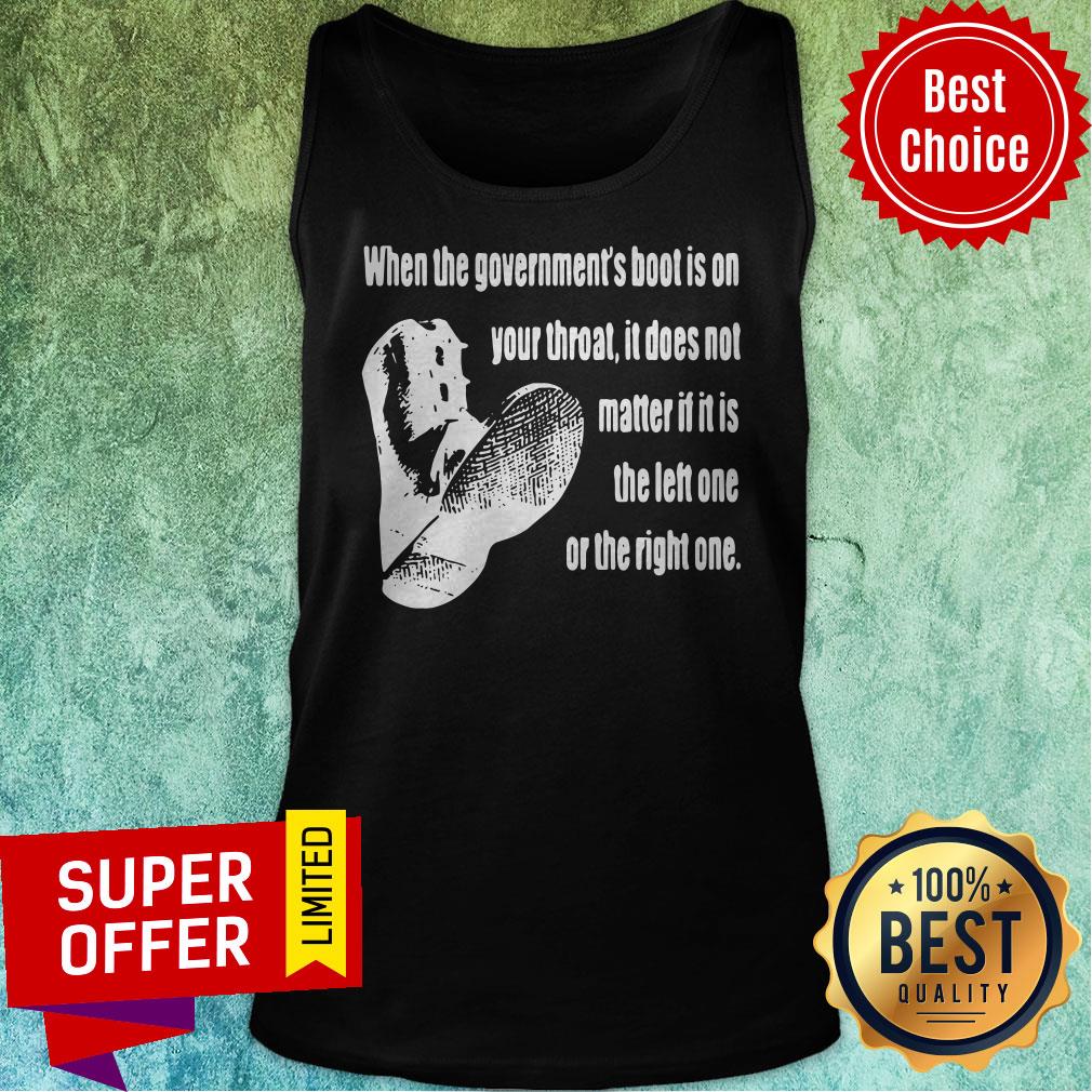 Premium When The Government’s Boot Is On Your Throat Shirt - Image 5