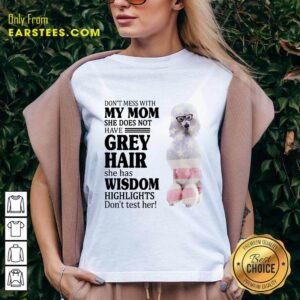 Alternative view of Nice White Standard Poodle My Mom Grey Hair Wisdom Highlights American Flag Shirt