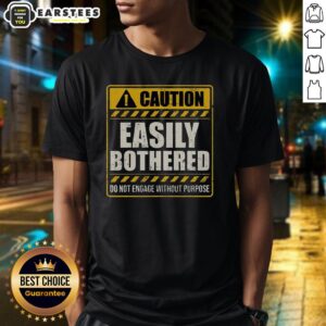 Good Easily Bothered T-Shirt