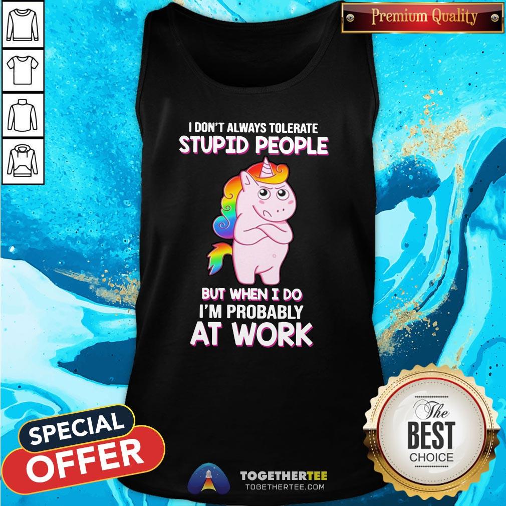 Official Teacher Christmas Teach Love Inspire Shirt Unicorn I Don’t Always Tolerate Stupid People But When I Do I’m Probably At Work Shirt - Image 3