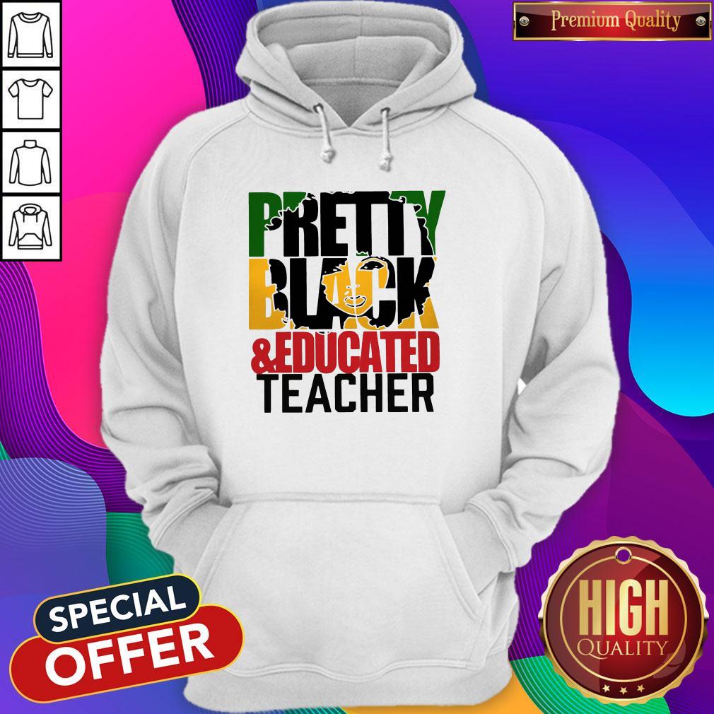 Pretty Black And Educated Teacher Shirt - Image 2