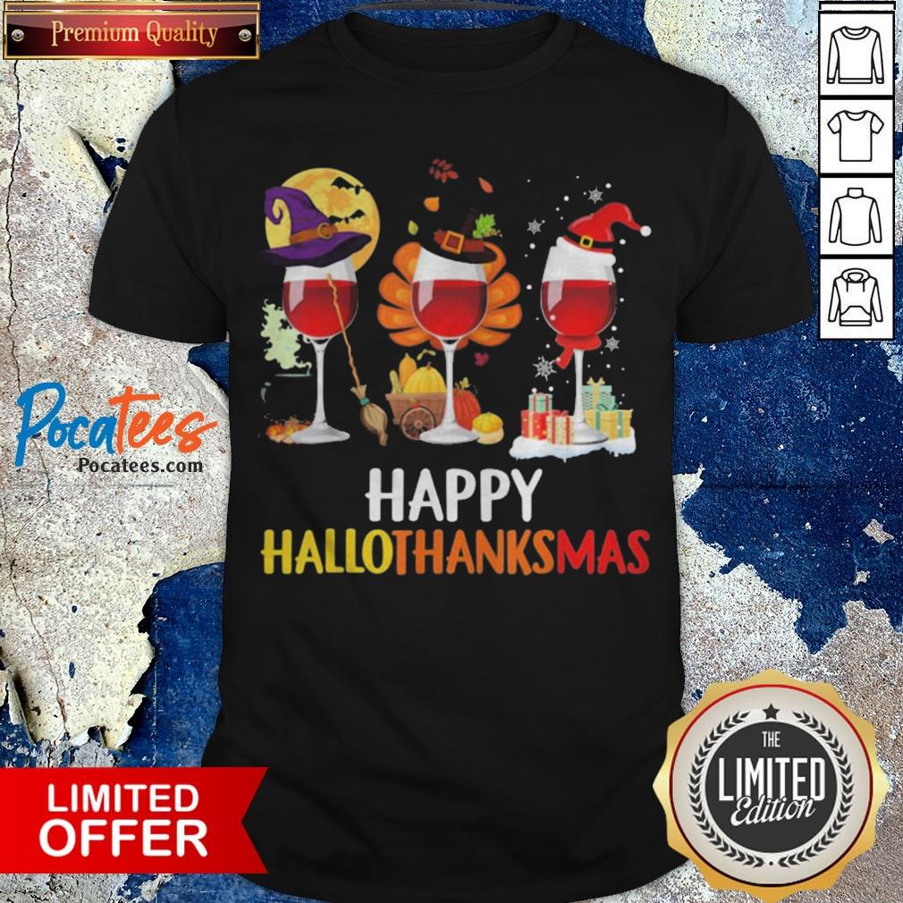 Wine Halloween Thanksgiving Christmas Happy Hallothanksmas Shirt