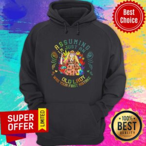 Alternative view of Asuming I'm Just An Old Lady Was Your First Mistake Shirt