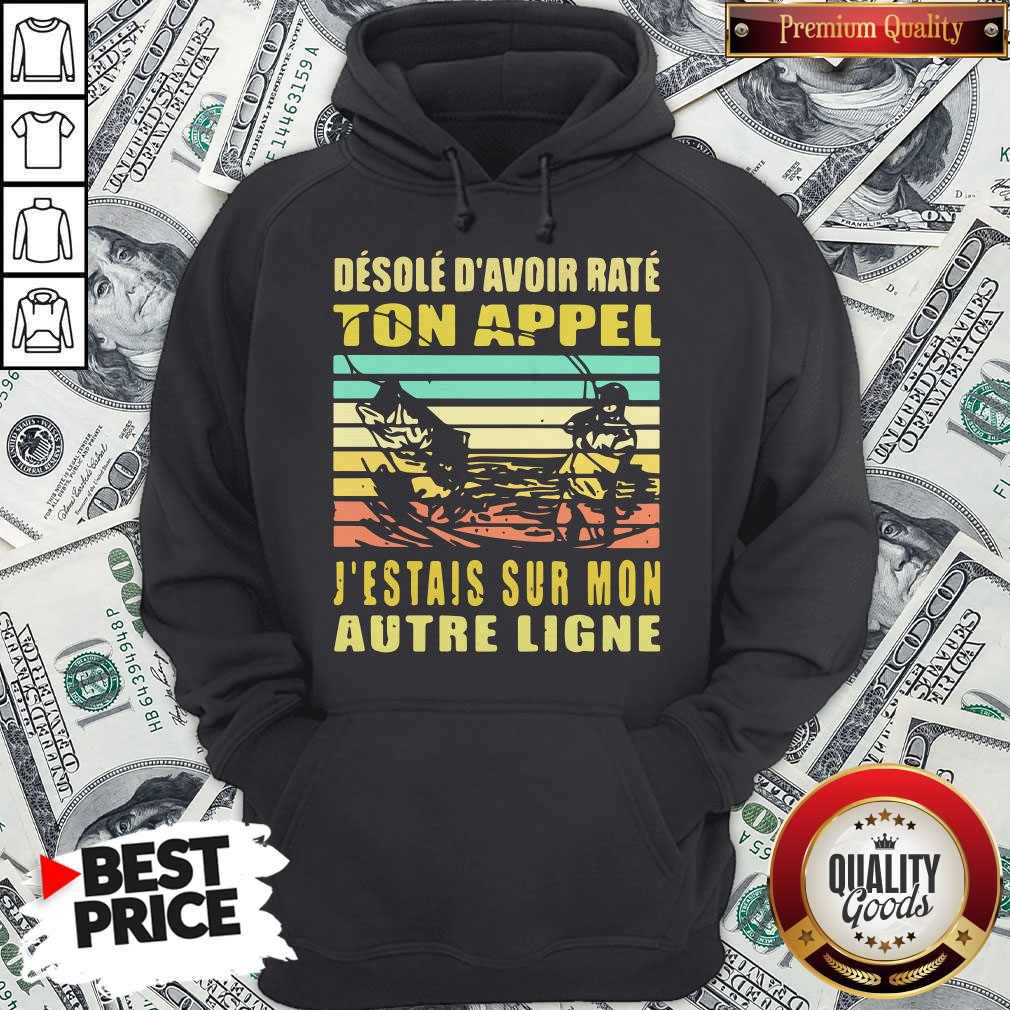 Desole D’avoir Rate Ton Appel J’étais Sur Mon Autre Ligne Vintage Shirt - Image 3