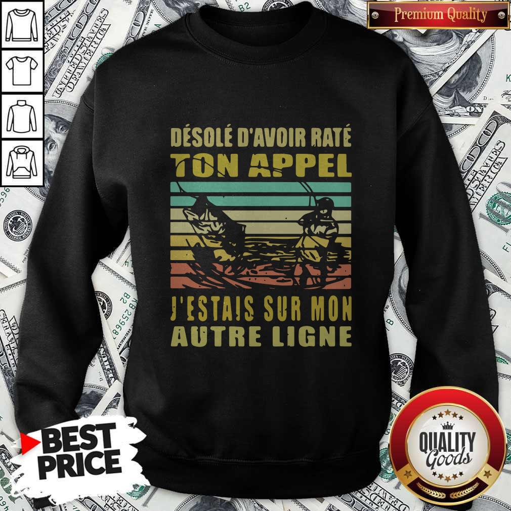 Desole D’avoir Rate Ton Appel J’étais Sur Mon Autre Ligne Vintage Shirt - Image 2