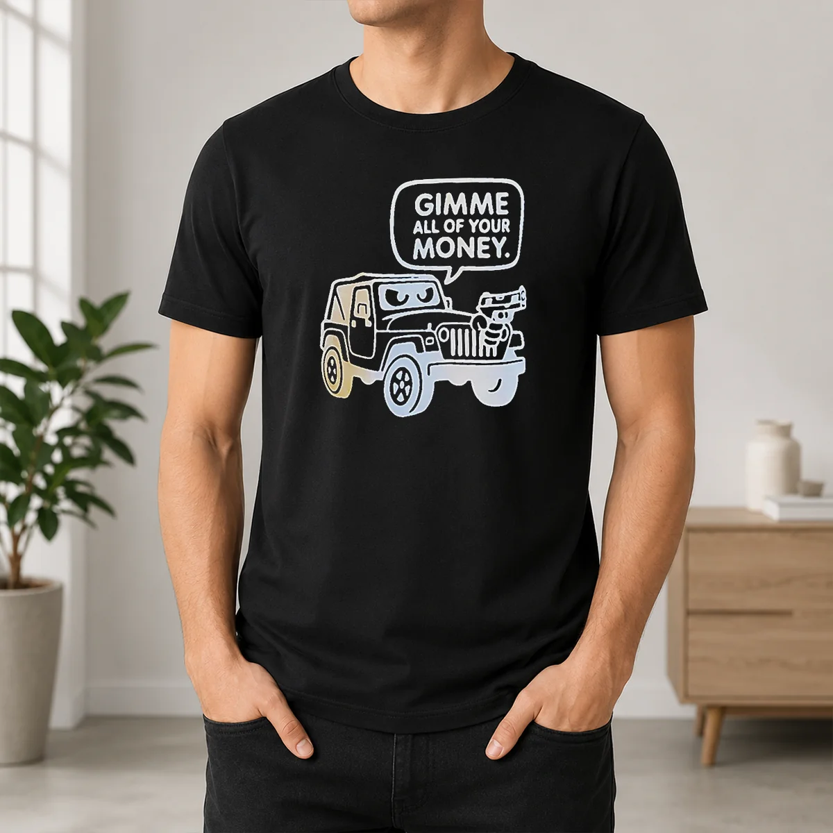 Happy Good Gimme All Of Your Money Shirt