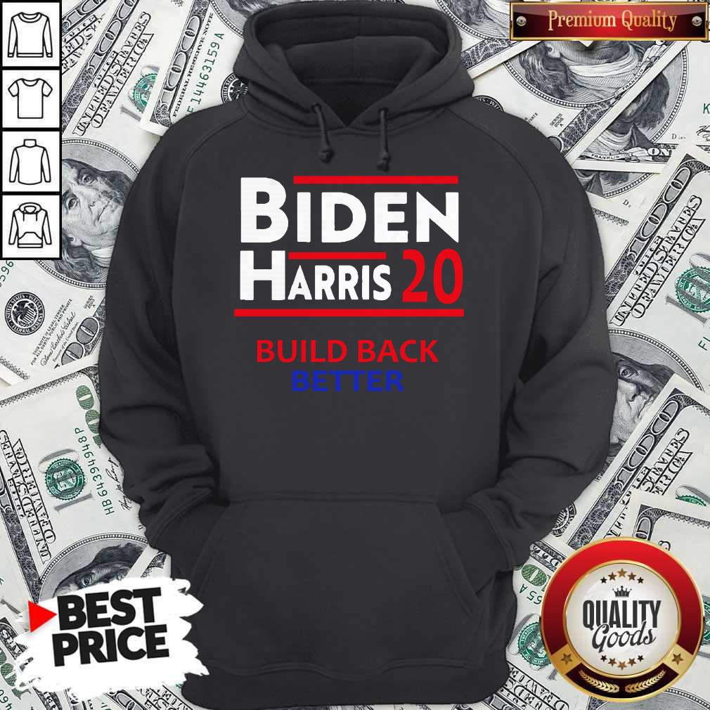Joe Biden And Kamala Harris Build Back Better 2020 Shirt - Image 3