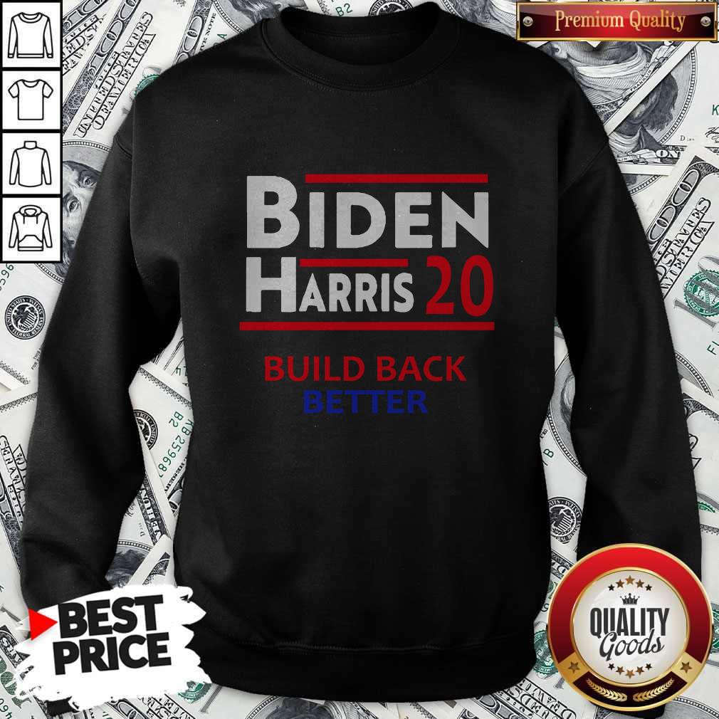 Joe Biden And Kamala Harris Build Back Better 2020 Shirt - Image 2