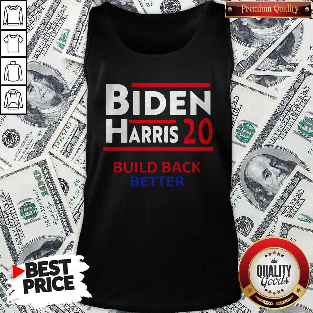 Joe Biden And Kamala Harris Build Back Better 2020 Shirt - Image 5