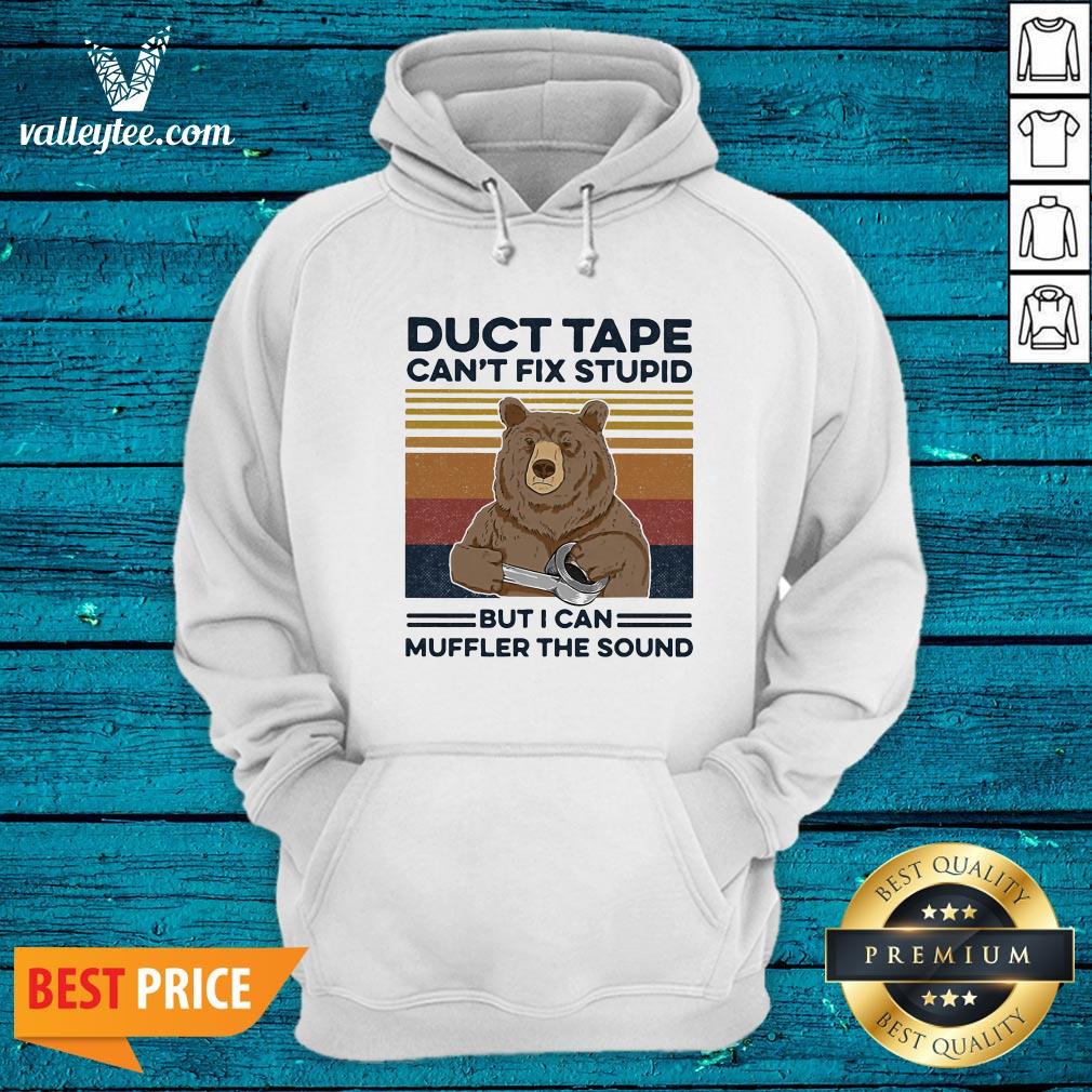 Duct Tape It Can't Fix Stupid, But It Can Muffle The Sound Bear Vintage Shirt - Image 3