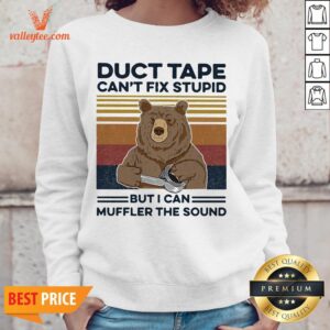 Alternative view of Duct Tape It Can't Fix Stupid, But It Can Muffle The Sound Bear Vintage Shirt