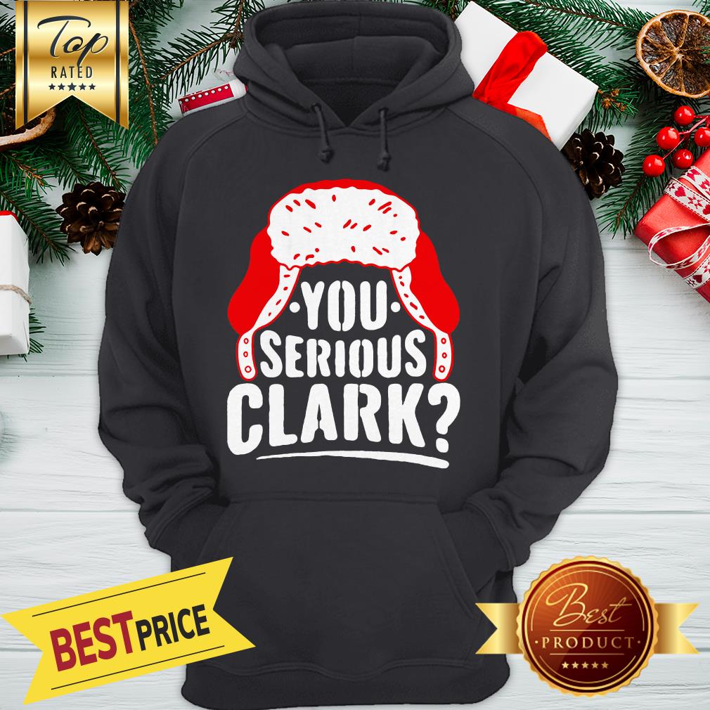 Official You Serious Clark Ugly Sweater Funny Christmas Shirt - Image 5
