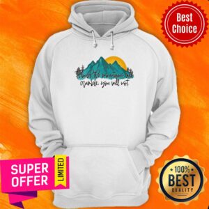 Alternative view of Though The Mountans Will You Not Shirt