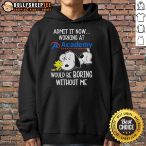 Alternative view of Funny Snoopy And Woodstock X Academy Sports Outdoors Admit It Life Would Be Boring Without Me T-Shirt