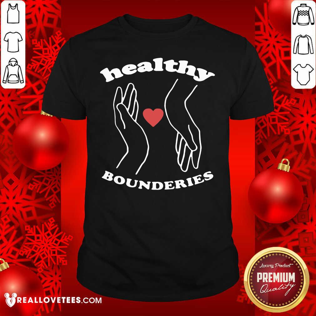 Good Healthy Boundaries Hand Heart Shirt