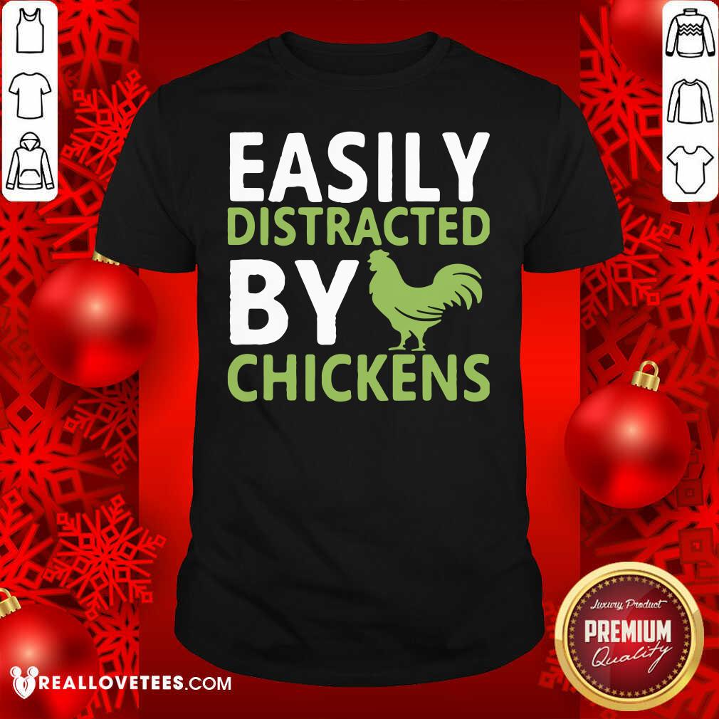 Grateful Easily Distracted By Chickens Shirt