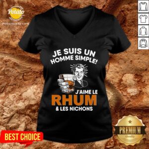 Alternative view of Premium Je Suis Un Homme Simple J’aime Le Rhum & Les Nichons Shirt