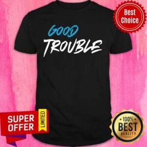 Black Good Trouble Classic Shirt