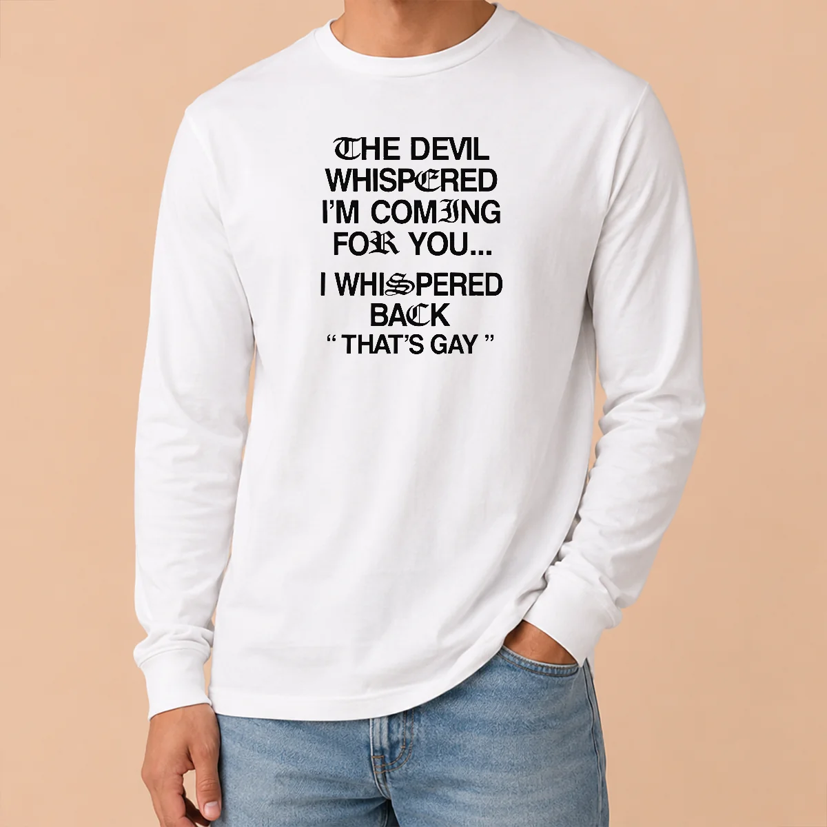 Funny The Devil Whispered I'm Coming For You That's Gay Shirt - Image 6