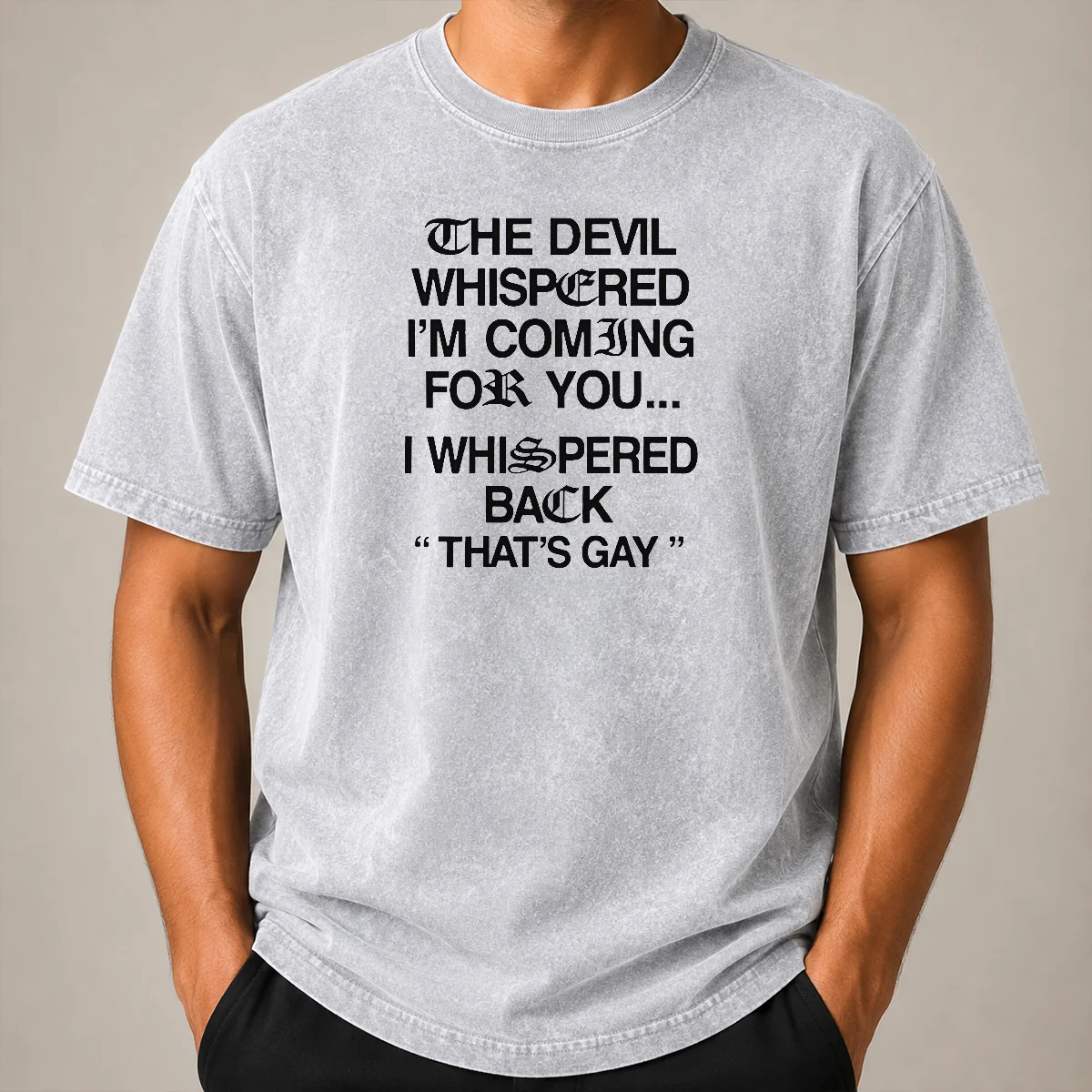 Funny The Devil Whispered I'm Coming For You That's Gay Shirt - Image 8
