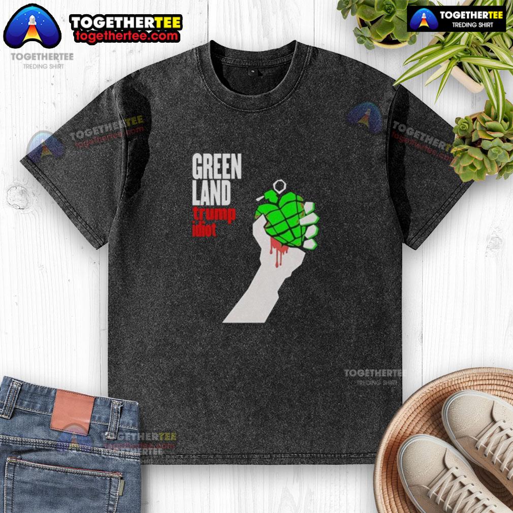 Original Greenland Green Day Parody Trump Idiot T-Shirt - Image 6
