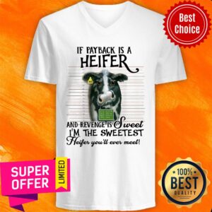 Alternative view of Cow If Payback Is A Heifer Revense Is Sweet Shirt