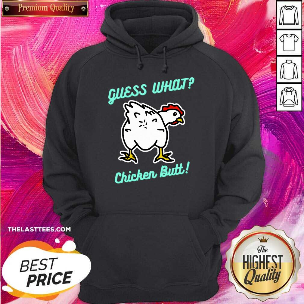 Guess What Chicken Butt Shirt - Image 3