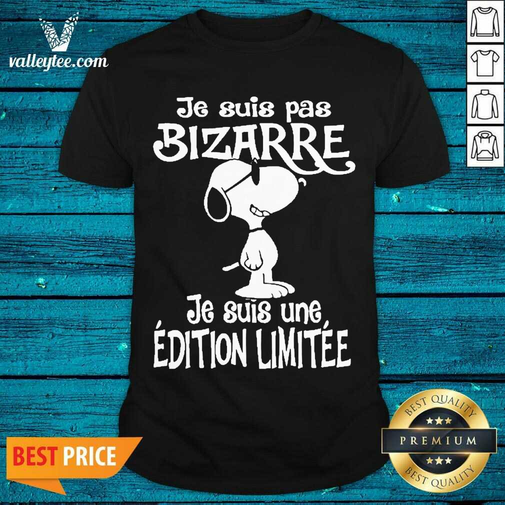 Top Snoopy Je Suis Pas Bizarre Shirt