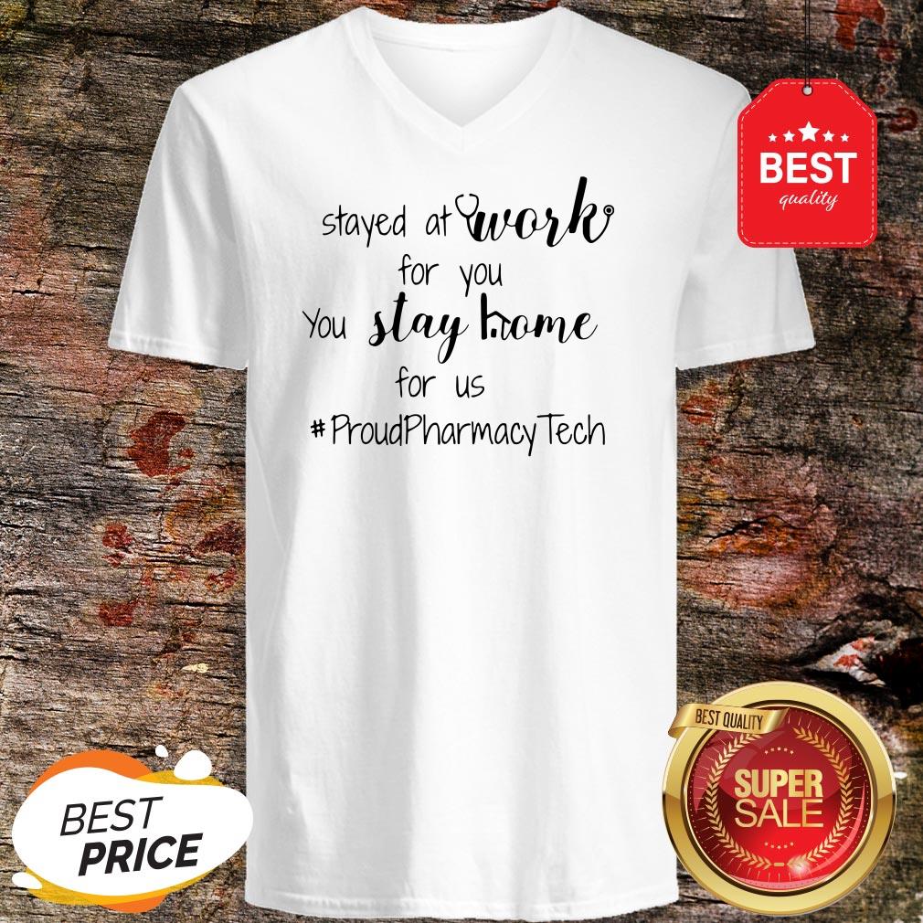 Stayed At Work For You You Stay Home For Us Proud Pharmacy Tech Shirt - Image 2