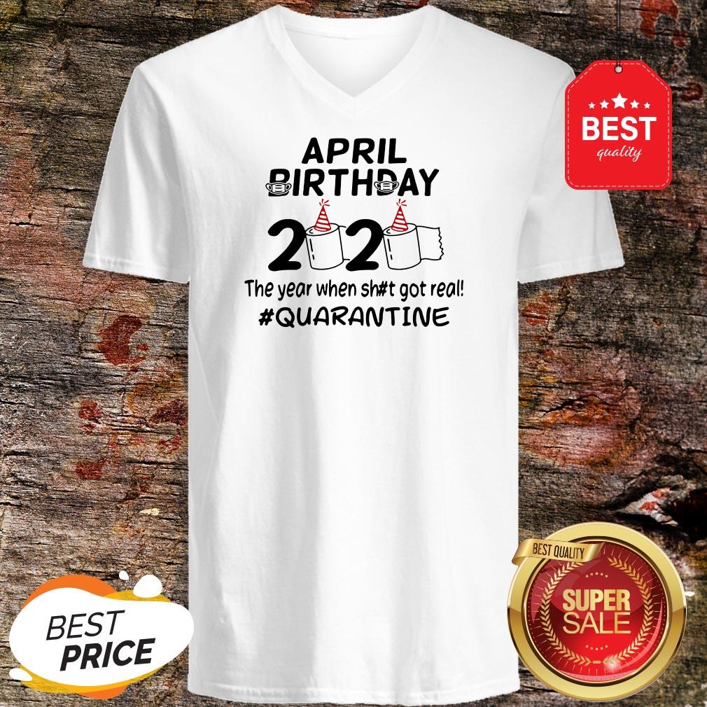 The Year When Got Real Quarantine April Birthday Toilet Paper Shirt - Image 2