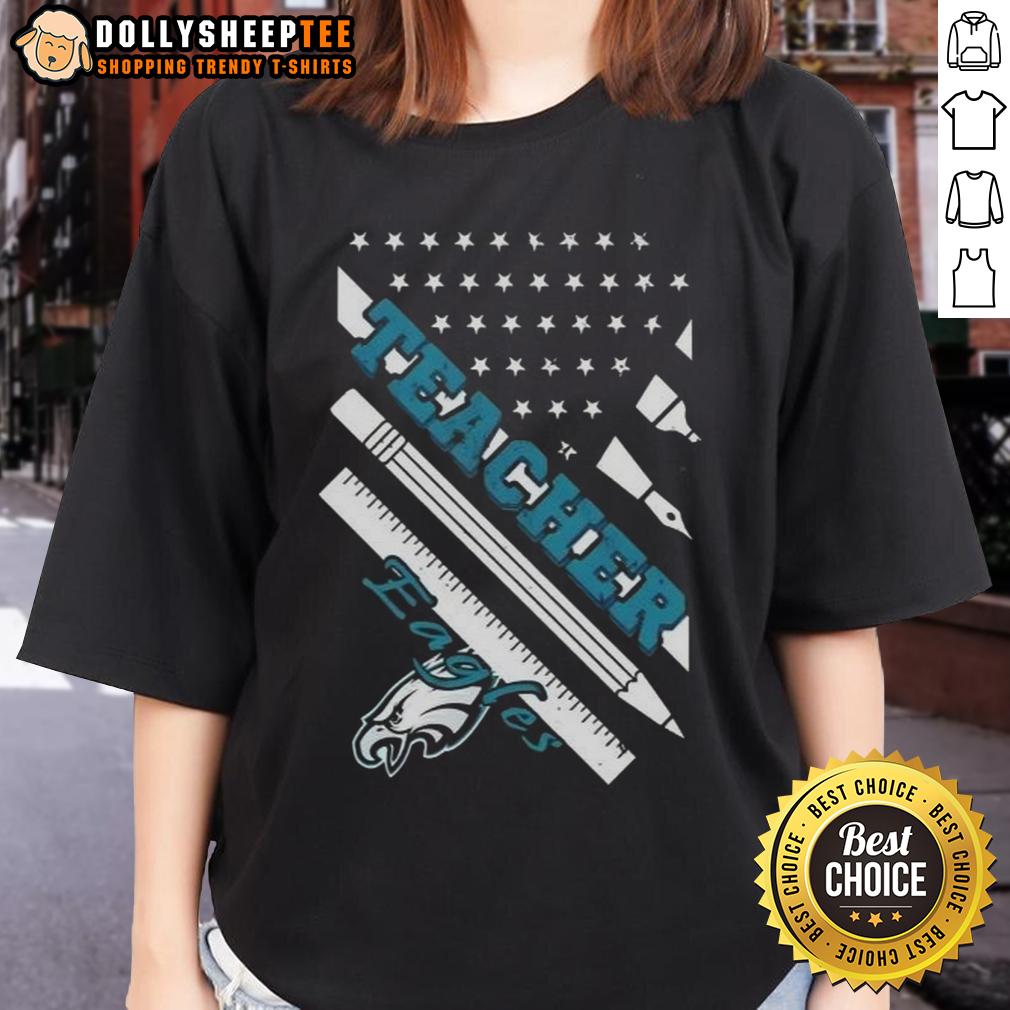 Hot Philadelphia Eagles Football X Teacher American Flag T-Shirt - Image 3