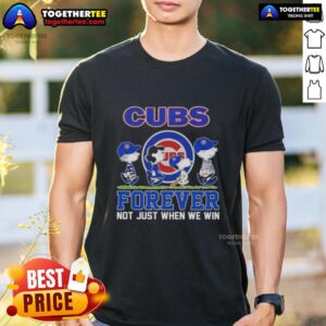 Hot Peanuts Snoopy And Friends X Chicago Cubs Forever Not Just When We Win T-Shirt