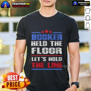Top Booker Held The Floor Let's Hold The Line T-Shirt