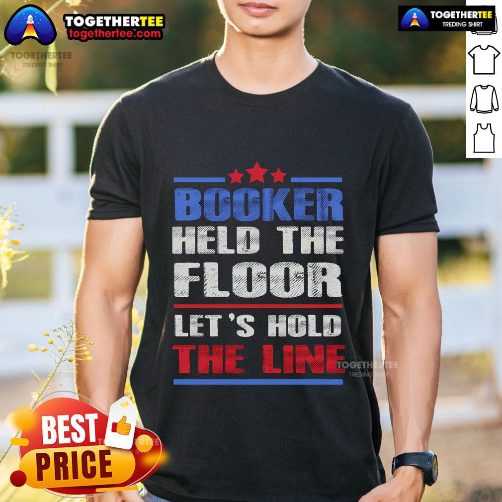 Top Booker Held The Floor Let's Hold The Line T-Shirt