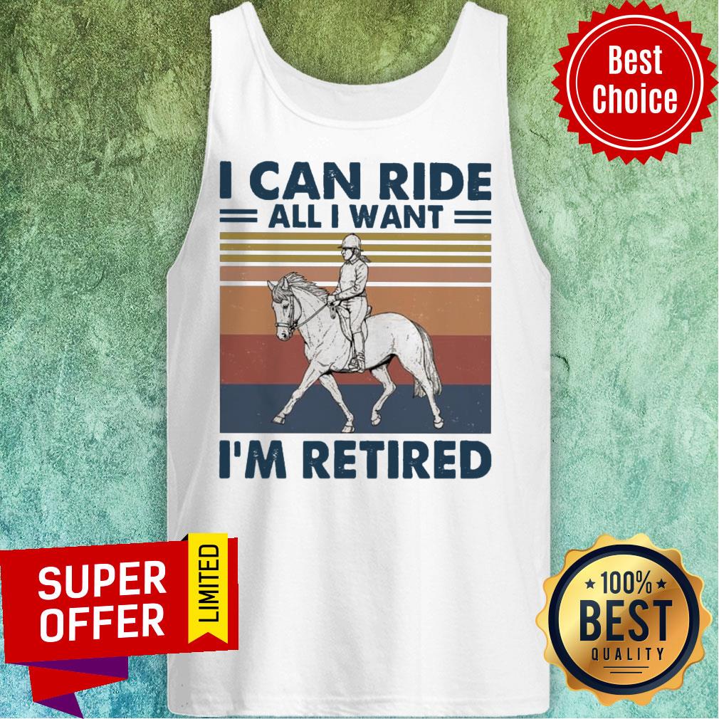 I Can Ride All I Want I’m Retired Vintage Shirt - Image 3