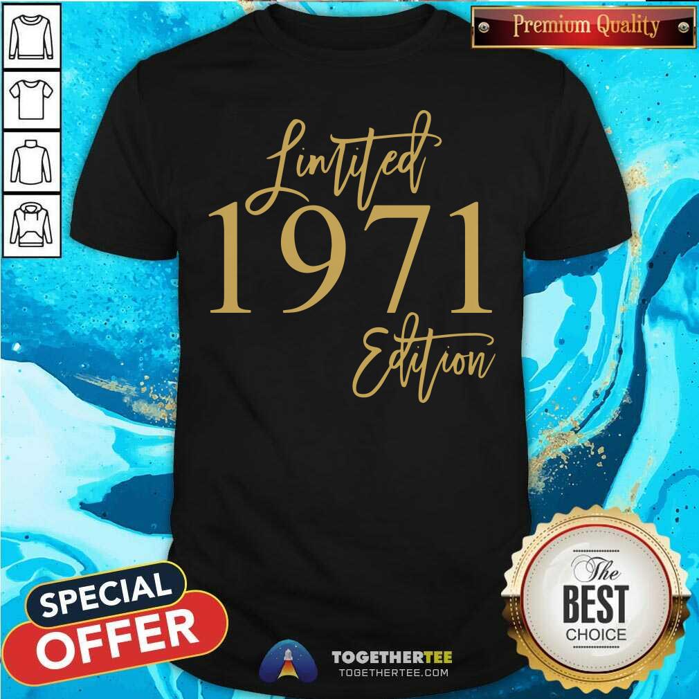 Pretty 1971 Limited Edition Shirt