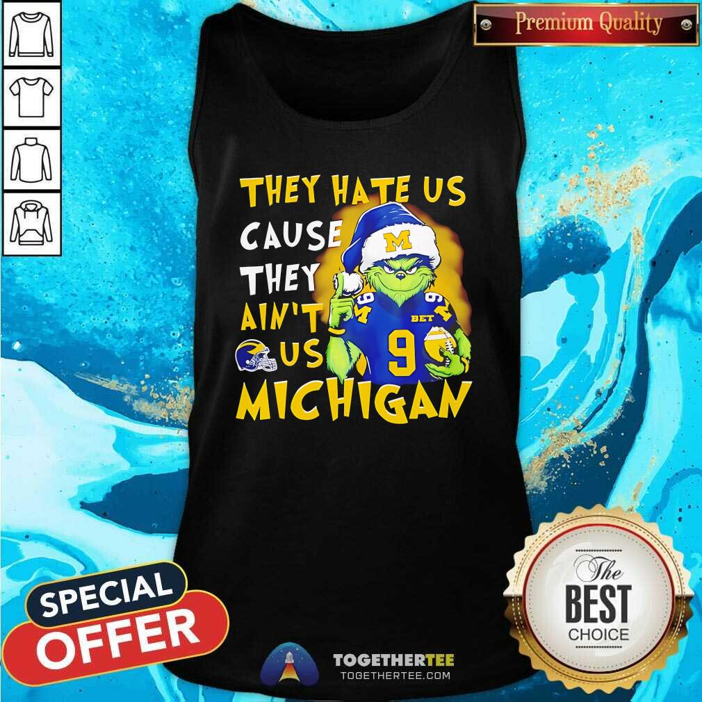 Nice Grinch Michigan Wolverines They Hate Us Cause They Ain't Us T-Shirt - Image 3