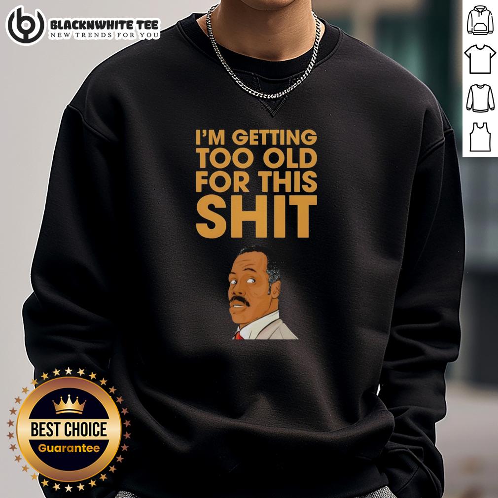 Original Eddie Murphy I'm Getting Too Old For This Shit Portrait T-Shirt - Image 5
