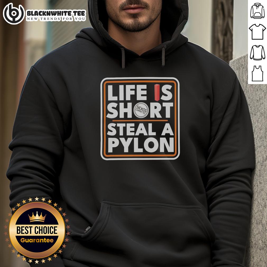 Original Life Is Short Steal A Pylon T-Shirt - Image 2