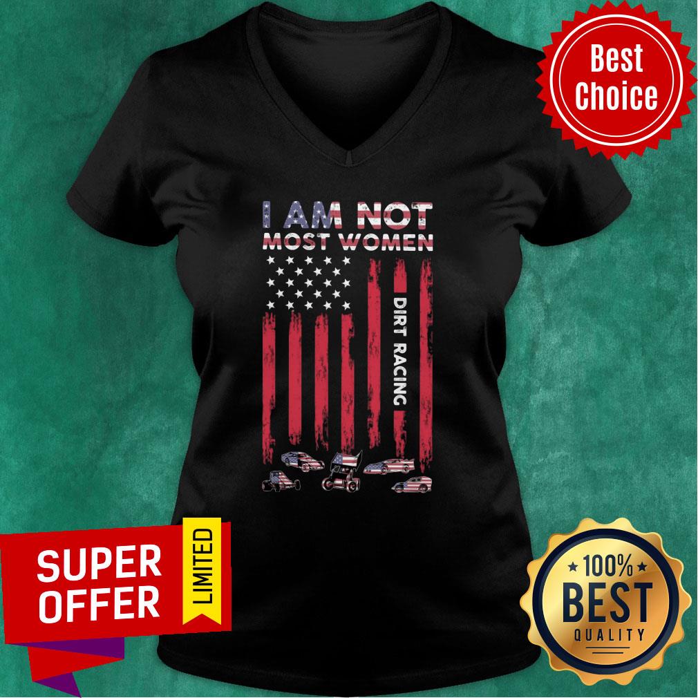 I'm Not Most Women Dirt Racing Car American Flag Shirt - Image 3