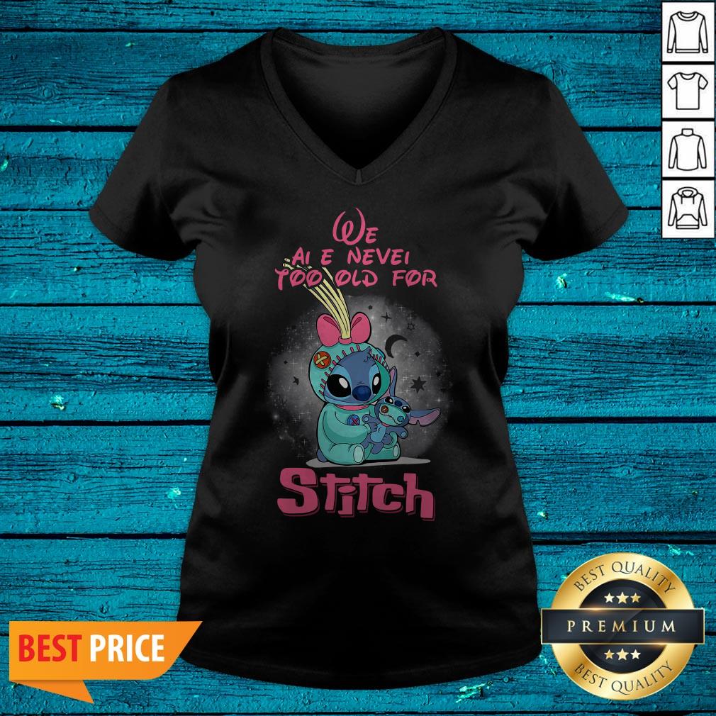 Pretty We Are Never Too Old For Stitch Shirt - Image 4