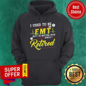 Alternative view of Used To Be EMT But I'm Better Now Retired Shirt
