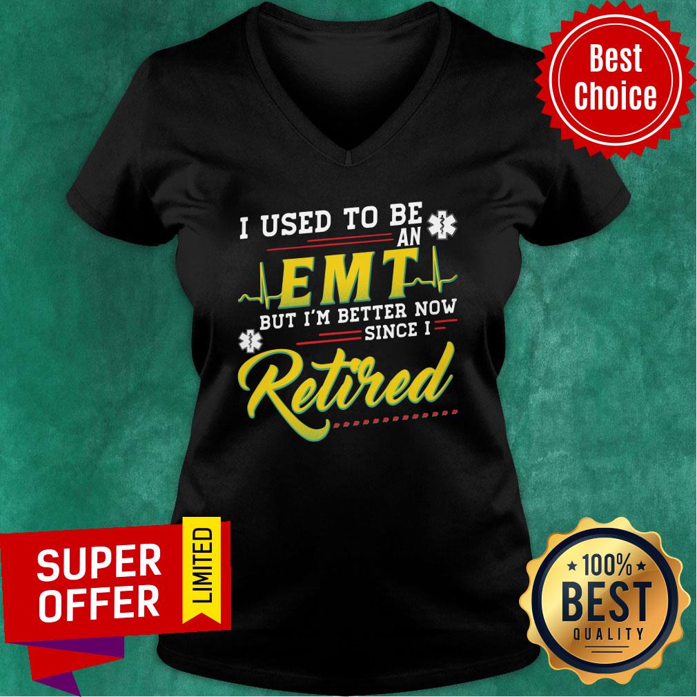 Used To Be EMT But I'm Better Now Retired Shirt - Image 3