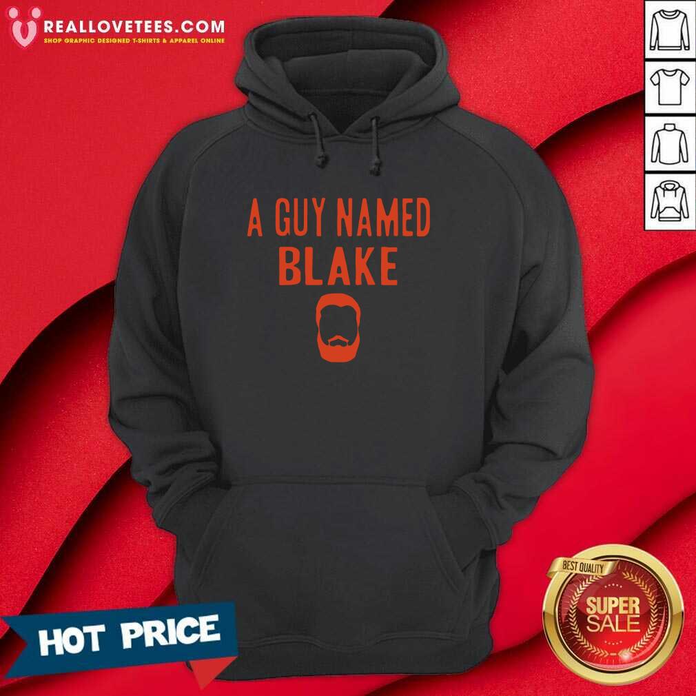 Funny A Guy Named Blake Shirt - Image 4