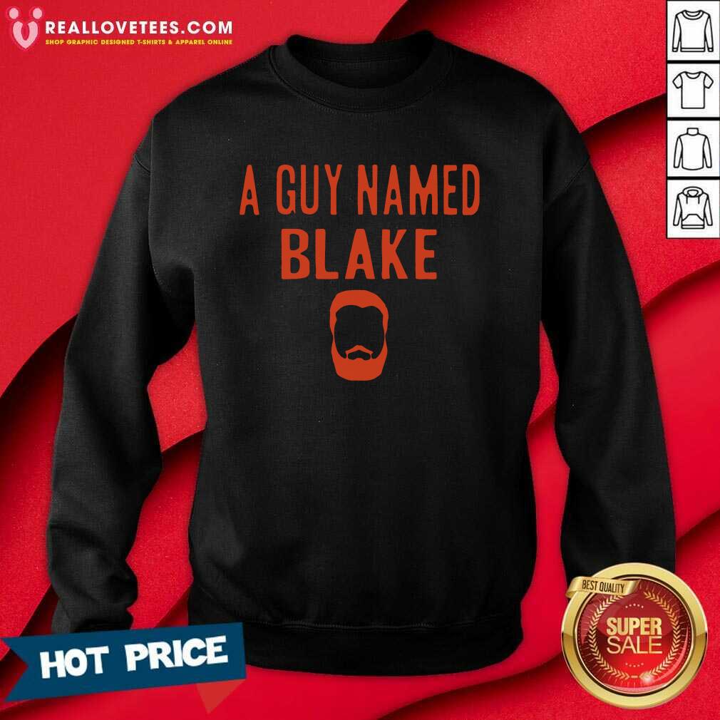 Funny A Guy Named Blake Shirt - Image 3