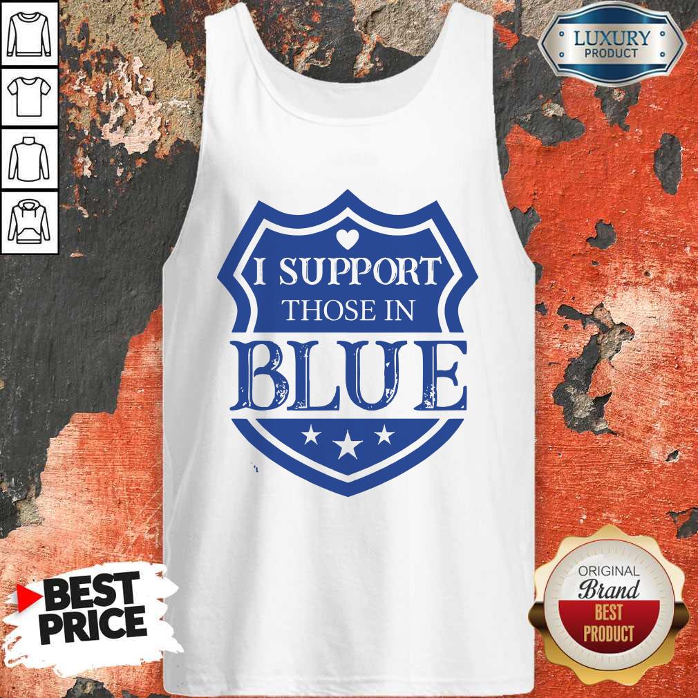 Top I Support Those In Blue Shirt - Image 3