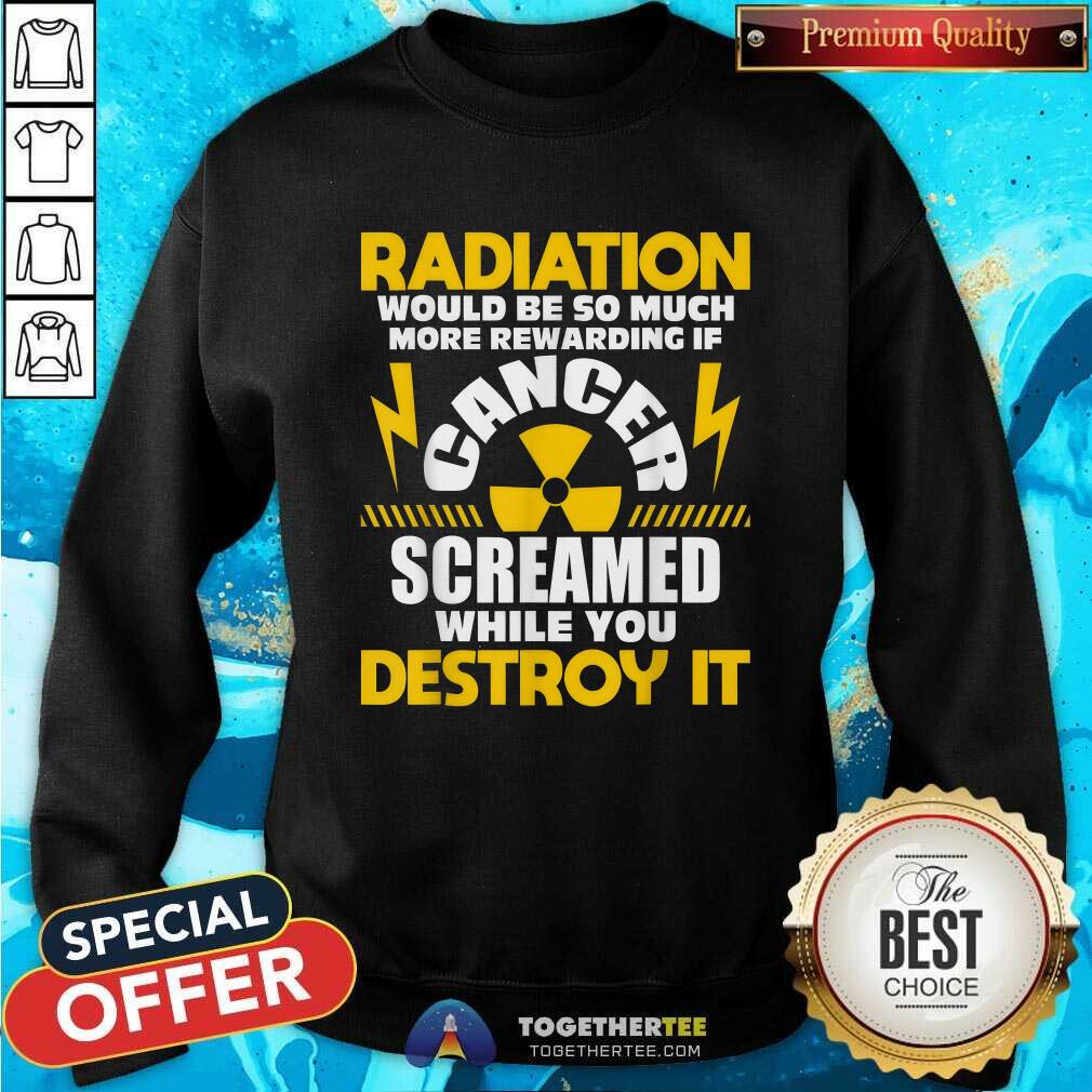 Official If Cancer Screamed Radiation Therapy Chemo X-Ray T-Shirt - Image 5