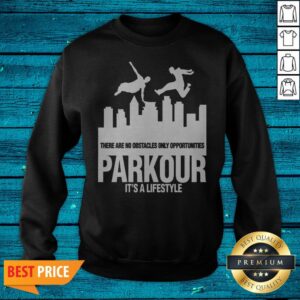 Alternative view of Parkour Its A Lifestyle Military Obstacle Training Fun Gift Shirt