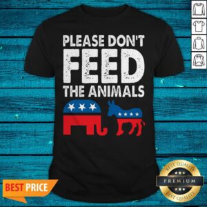 Please Dont Feed The Animals USA Flag Libertarian Fun Gift Shirt
